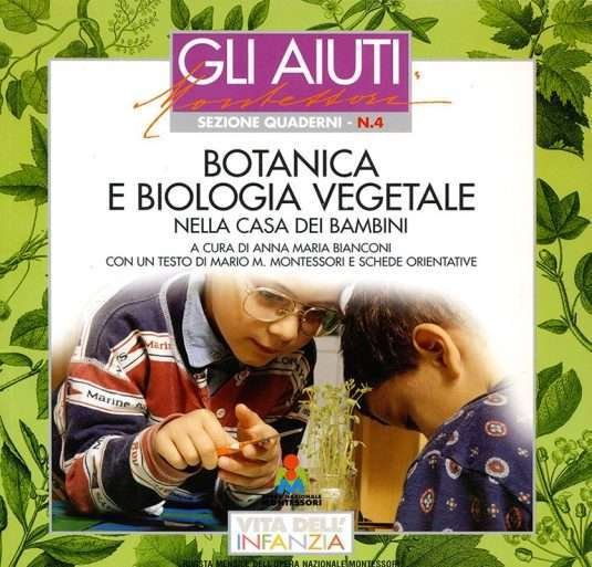 N.4 - Botanica e biologia vegetale nella “Casa dei bambini”, a cura di Anna Maria Bianconi