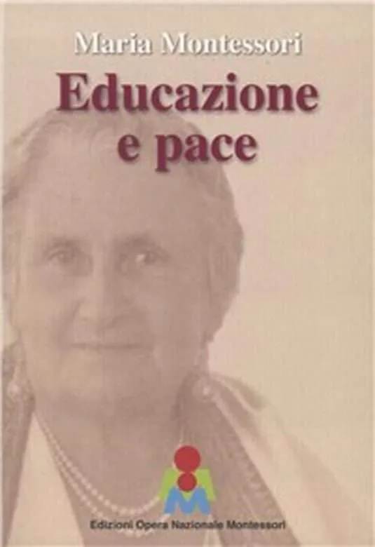 Educazione e pace, di Maria Montessori