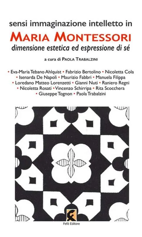 Sensi immaginazione intelletto in Maria Montessori
