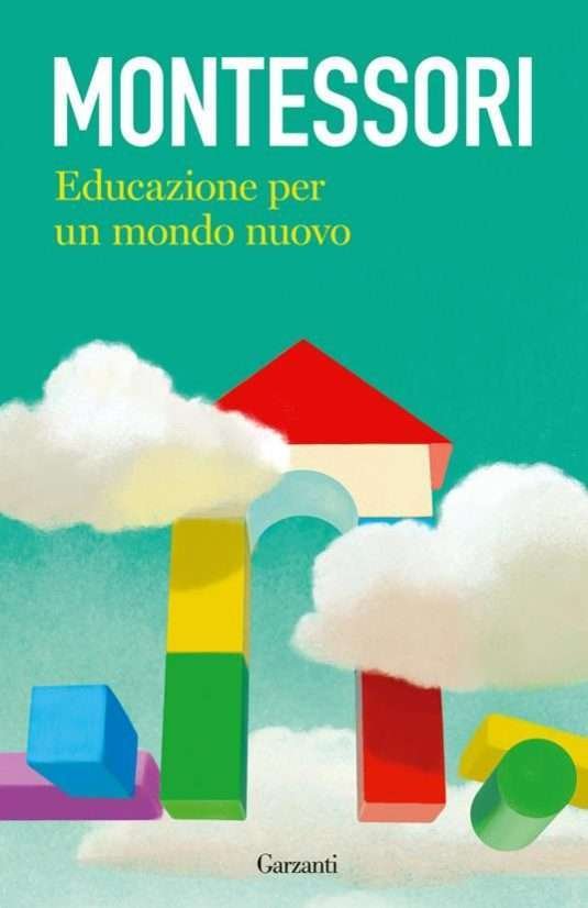 Educazione per un mondo nuovo, di Maria Montessori